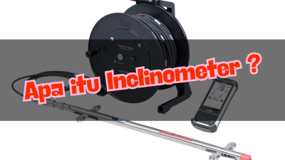 Apa itu inclinometer_pengertian inclinometer_jenis inclinometer