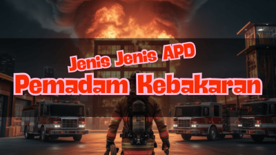 Jenis Alat Pelindung Diri Pemadam Kebakaran
