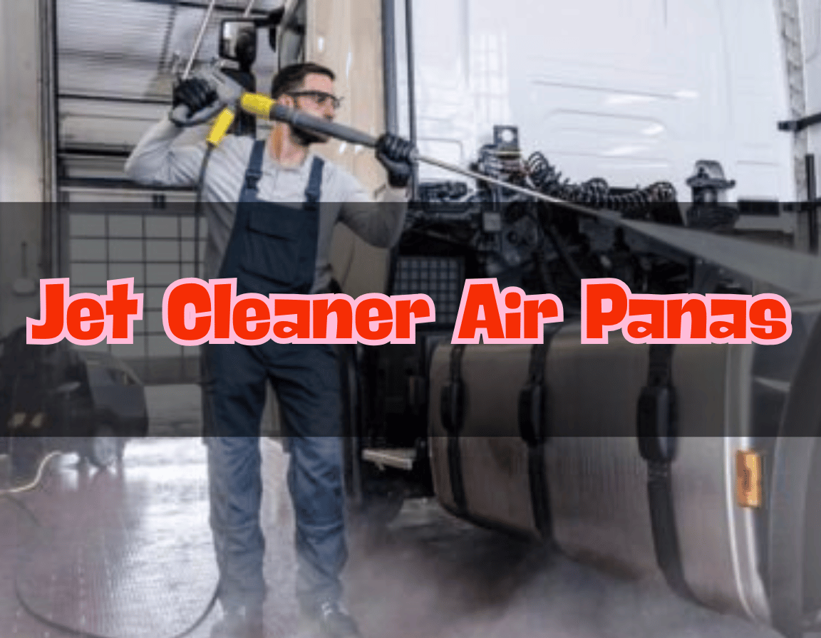 Jet Cleaner Air Panas