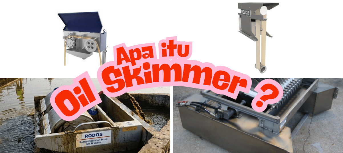 Apa itu Oil Skiimer _ Cara Kerja Oil Skimmer