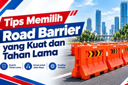 tips memilih supplier road barrier